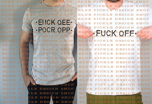 F*Ck Off hidden word Tee