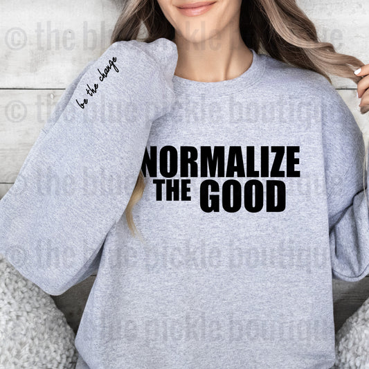 Normalize The Good ~ be the change